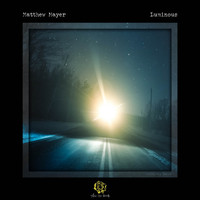 Matthew Mayer - Luminous
