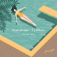 Alexander Tishkov - Coffee Wave
