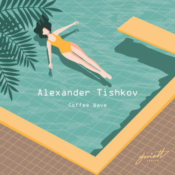 Alexander Tishkov - Coffee Wave