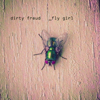 Dirty Freud - Fly Girl