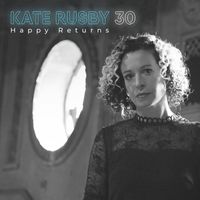 Kate Rusby - 30 : Happy Returns