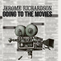 Jerome Richardson - Going to the Movies