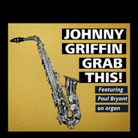 Johnny Griffin - Grab This!