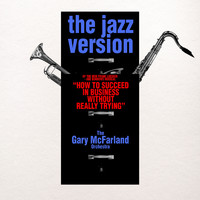 The Gary McFarland Orchestra - The Jazz Version of "How to Succeed in Business without Really Trying"