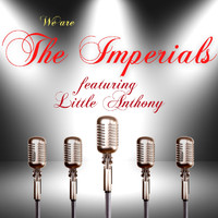 Little Anthony and The Imperials - We Are The Imperials featuring Little Anthony