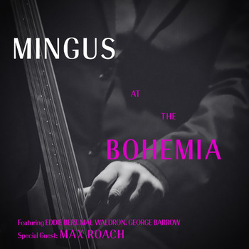 Charles Mingus - Mingus at The Bohemia