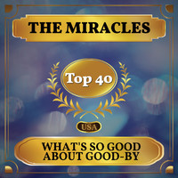 The Miracles - What's So Good About Good-by (Billboard Hot 100 - No 35)
