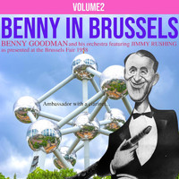 Benny Goodman and His Orchestra - Benny in Brussels, Volume 2