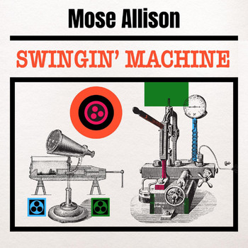 Mose Allison - Swingin' Machine