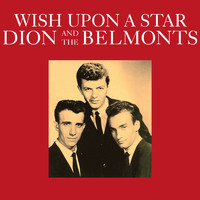 Dion And The Belmonts - Wish Upon a Star