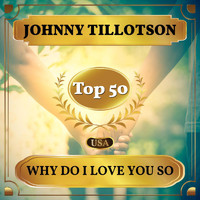 Johnny Tillotson - Why Do I Love You So (Billboard Hot 100 - No 42)