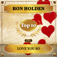 Ron Holden - Love You So (Billboard Hot 100 - No 7)