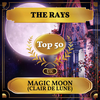 The Rays - Magic Moon (Clair de Lune) (Billboard Hot 100 - No 49)