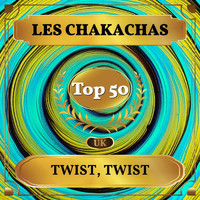 Les Chakachas - Twist, Twist (UK Chart Top 50 - No. 48)