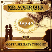 Mr. Acker Bilk and His Paramount Jazz Band - Gotta See Baby Tonight (UK Chart Top 40 - No. 24)