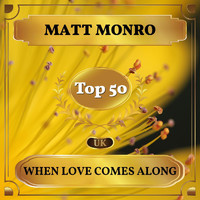 Matt Monro - When Love Comes Along (UK Chart Top 50 - No. 48)
