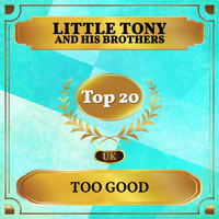 Little Tony And His Brothers - Too Good (UK Chart Top 20 - No. 19)