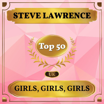 Steve Lawrence - Girls, Girls, Girls (UK Chart Top 50 - No. 49)