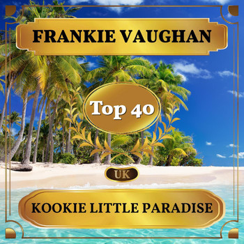 Frankie Vaughan - Kookie Little Paradise (UK Chart Top 40 - No. 31)