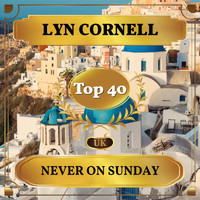 Lyn Cornell - Never on Sunday (UK Chart Top 40 - No. 30)