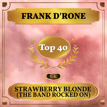 Frank D'Rone - Strawberry Blonde (The Band Rocked On) (UK Chart Top 40 - No. 24)