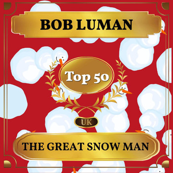 Bob Luman - The Great Snow Man (UK Chart Top 50 - No. 49)