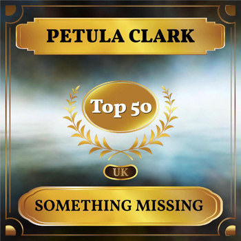 Petula Clark - Something Missing (L'Absent) (UK Chart Top 50 - No. 44)