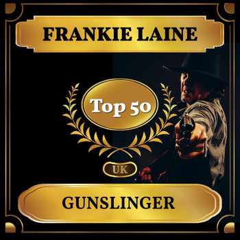 Frankie Laine - Gunslinger (UK Chart Top 50 - No. 50)