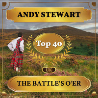 Andy Stewart - The Battle's O'er (UK Chart Top 40 - No. 28)