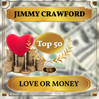 Jimmy Crawford - Love or Money (UK Chart Top 50 - No. 49)