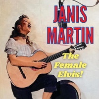 Janis Martin - The Female Elvis
