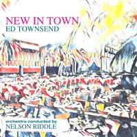 Ed Townsend - New in Town