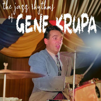 Gene Krupa - The Jazz Rhythms of Gene Krupa