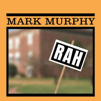 Mark Murphy - Rah
