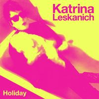 Katrina Leskanich - Holiday (Single Version)