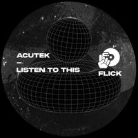 Acutek - Listen To This