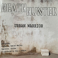 Heath Hunter - Urban Warrior