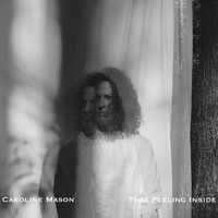 Caroline Mason - That Feeling Inside