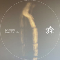 Byron Wolfe - Bigger Than Life (Acoustic)