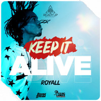 Royall - Keep It Alive