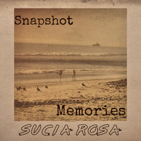 Sucia Rosa - Snapshot Memories