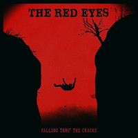The Red Eyes - Falling Thru' The Cracks
