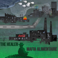The Healer - Mafia Alimentaire