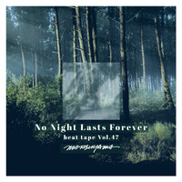 Matsuyama - No Night Lasts Forever : Beat Tape, Vol.47