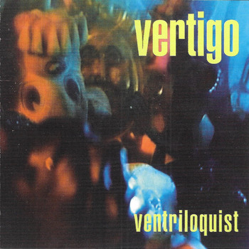 Vertigo - Ventriloquest