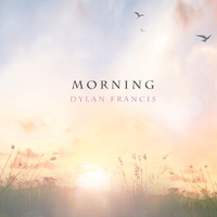 Dylan Francis - Morning