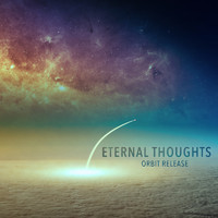 Orbit Release - Eternal Thoughts