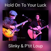 Slinky & P'tit Loup - Hold On To Your Luck