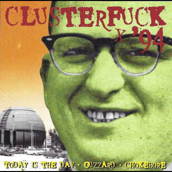 Various Artists - Clusterfuck '94 [Extremely Limited]