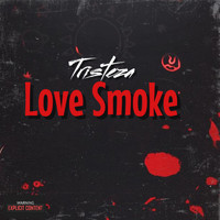 Tristeza - Love Smoke (Explicit)